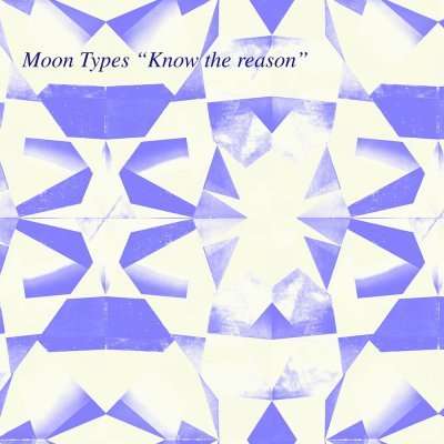 Moon Types - Know the Reason (Single) Cover Arts and Media | Records on Vinyl