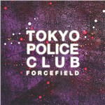 Tokyo Police Club - Forcefield (LP) Cover Arts and Media | Records on Vinyl