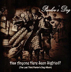 Pavlov's Dog - Has Anyone Here Seen Siegfried (LP) Cover Arts and Media | Records on Vinyl