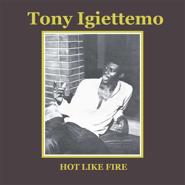 Tony Igiettemo - Hot Like Fire (LP) Cover Arts and Media | Records on Vinyl