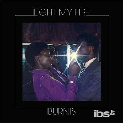 Burnis - Light My Fire (LP) Cover Arts and Media | Records on Vinyl