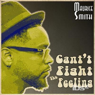 Maurice Smith - Can't Fight the Feeling (Single) Cover Arts and Media | Records on Vinyl