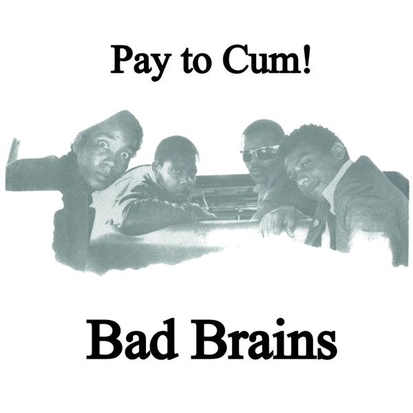  |   | Bad Brains - Pay To Cum (Single) | Records on Vinyl