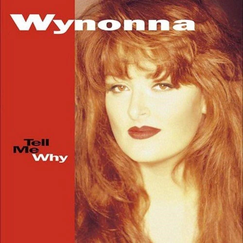 Wynonna - Tell Me Why (LP) Cover Arts and Media | Records on Vinyl