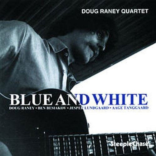 Doug -Quartet- Raney - Blue and White (LP) Cover Arts and Media | Records on Vinyl