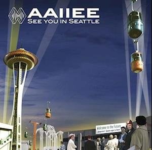 Aaiiee - See You In Seattle (LP) Cover Arts and Media | Records on Vinyl
