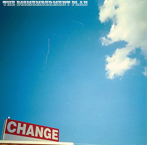Dismemberment Plan - Change (LP) Cover Arts and Media | Records on Vinyl