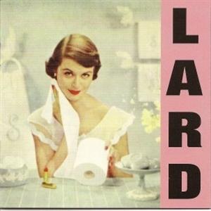 Lard - Pure Chewing Satisfaction (LP) Cover Arts and Media | Records on Vinyl