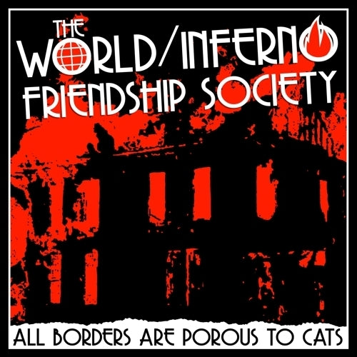  |   | World/Inferno Fiendship Society - All Borders Are Porous To Cats (LP) | Records on Vinyl