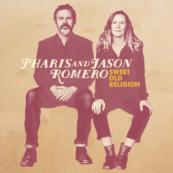  |   | Pharis & Jason Romero - Sweet Old Religion (LP) | Records on Vinyl