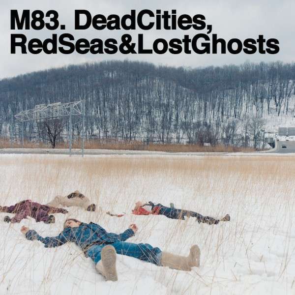 M83 - Dead Cities Red Seas & Lost Ghosts (2 LPs) Cover Arts and Media | Records on Vinyl