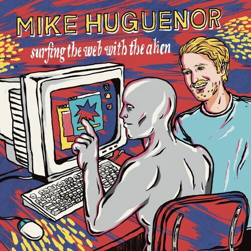 Mike Huguenor - Surfing the Web With the Alien (LP) Cover Arts and Media | Records on Vinyl