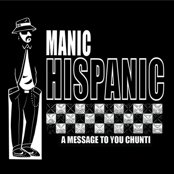  |   | Manic Hispanic - A Message To You Chunti (Single) | Records on Vinyl
