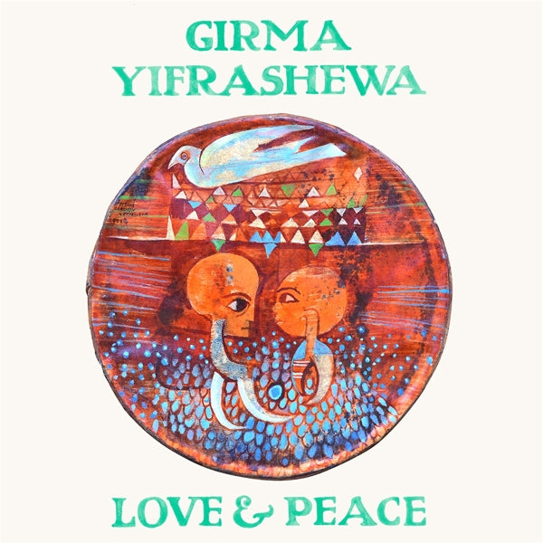  |   | Girma Yifrashewa - Love & Peace (LP) | Records on Vinyl