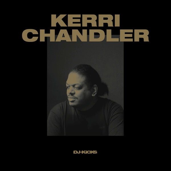  |   | Kerri Chandler - Kerri Chandler DJ-Kicks (2 LPs) | Records on Vinyl