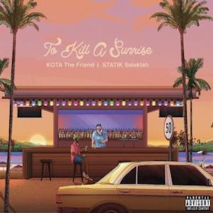 Kota the Friend & Statik Selektah - To Kill a Sunrise (LP) Cover Arts and Media | Records on Vinyl