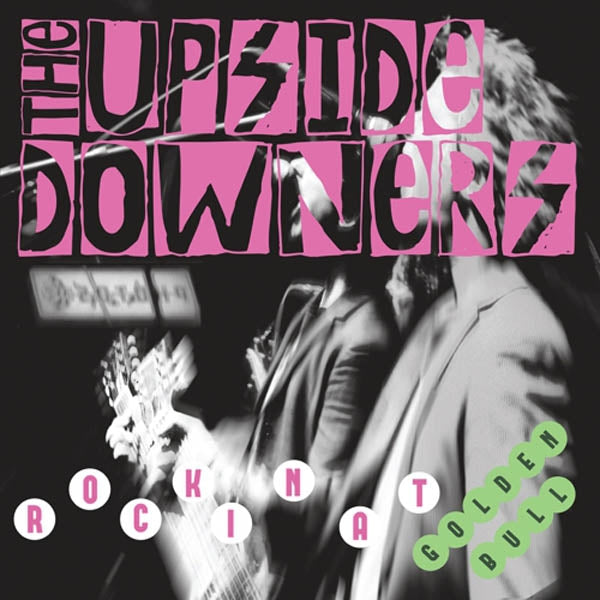 Upside Downers - Rockin' At Golden Bull (LP) Cover Arts and Media | Records on Vinyl