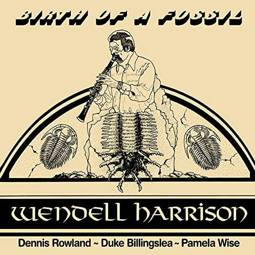  |   | Wendell Harrison - Birth of a Fossil (LP) | Records on Vinyl