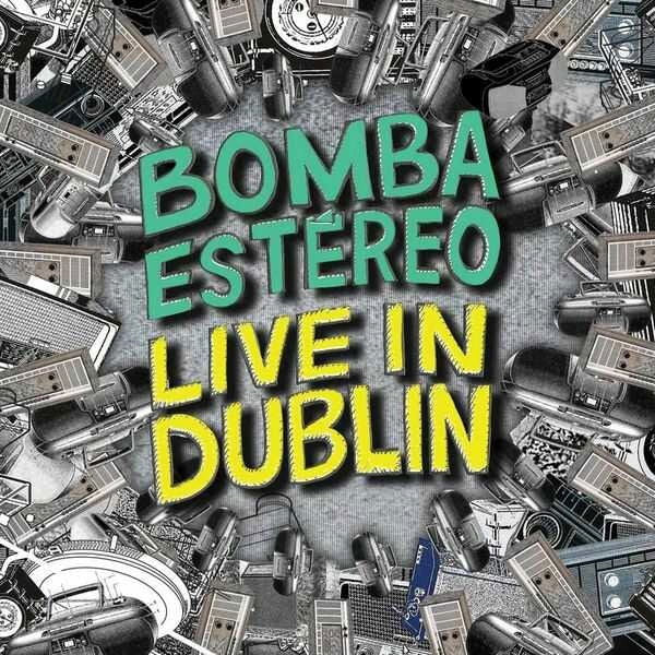 Bomba Estereo - Live In Dublin (LP) Cover Arts and Media | Records on Vinyl