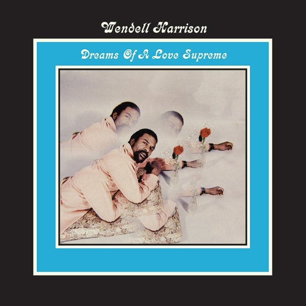  |   | Wendell Harrison - Dreams of a Love Supreme (LP) | Records on Vinyl