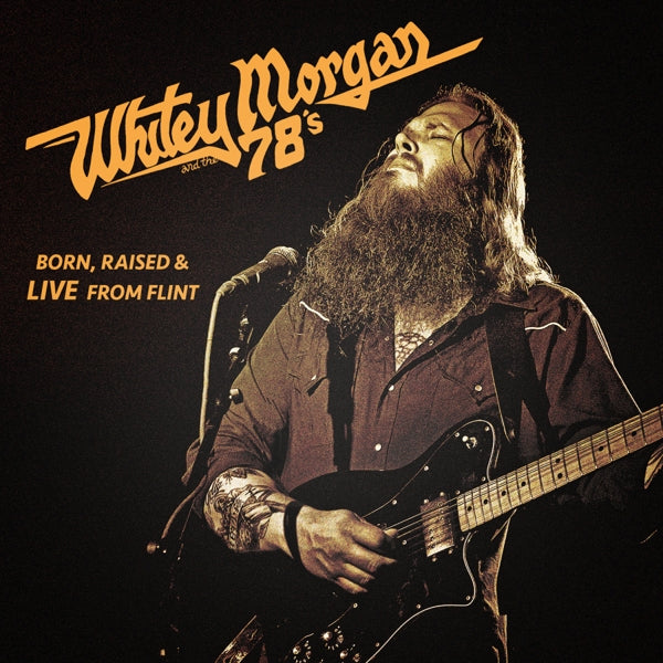  |   | Whitey Morgan and the 78's - Born, Raised & Live From Flint (LP) | Records on Vinyl