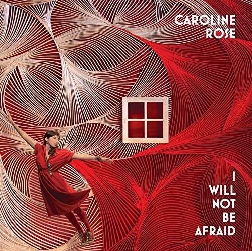 Caroline Rose - I Will Not Be Afraid (LP) Cover Arts and Media | Records on Vinyl