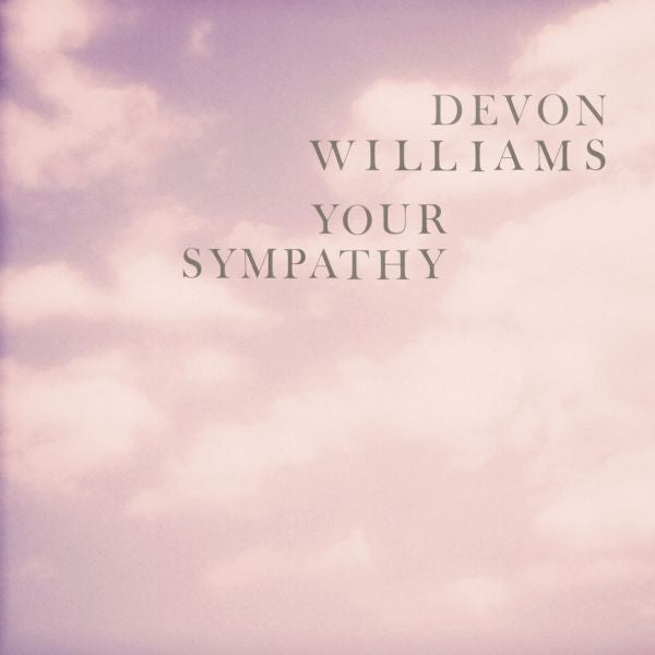  |   | Devon Williams - Your Sympathy (Single) | Records on Vinyl