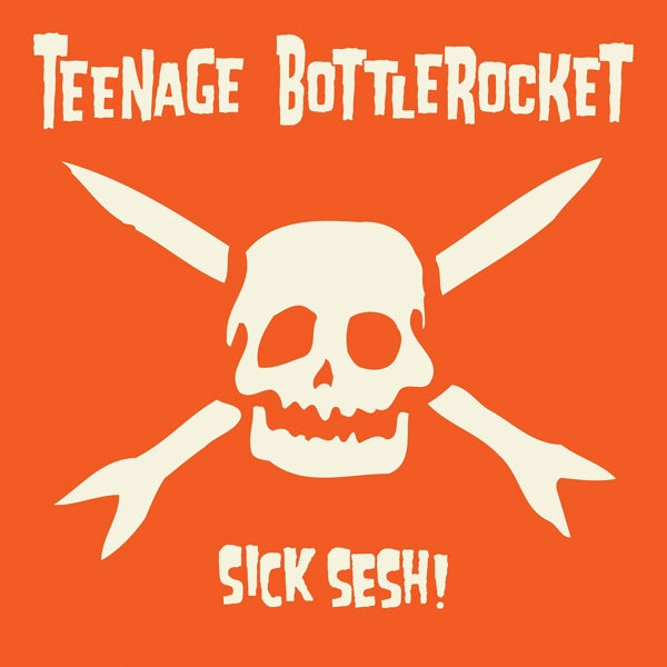  |   | Teenage Bottlerocket - Sick Sesh! (LP) | Records on Vinyl