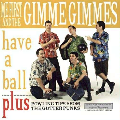  |   | Me First & the Gimme Gimmes - Have a Ball (LP) | Records on Vinyl