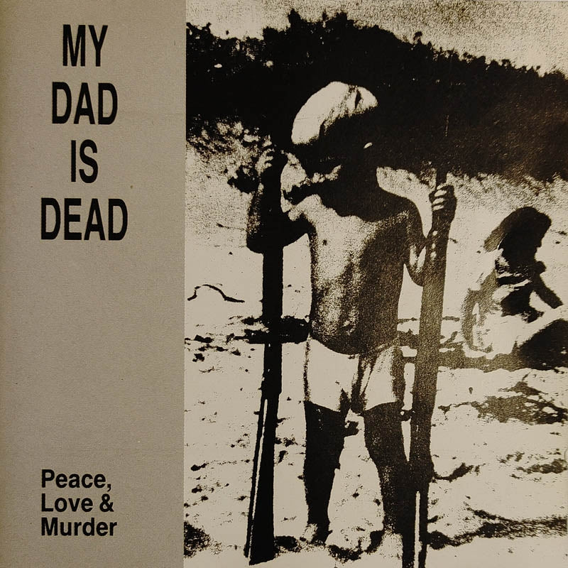 My Dad is Dead - Peace, Love & Murder (LP) Cover Arts and Media | Records on Vinyl