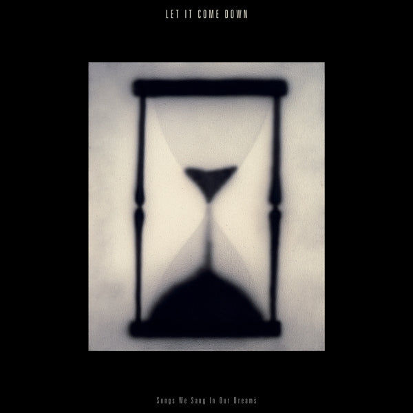  |   | Let It Come Down - Songs We Sang In Our Dreams (Sand In Hourglass) (LP) | Records on Vinyl