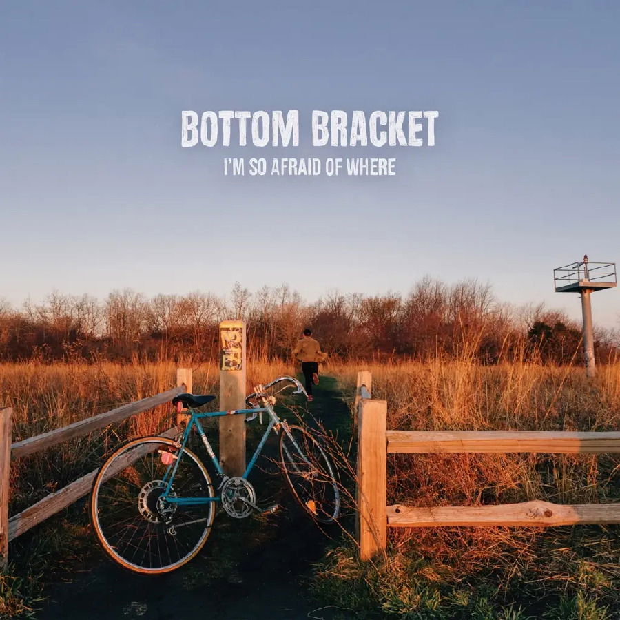 Bottom Bracket - I'm So Afraid of Where (LP) Cover Arts and Media | Records on Vinyl