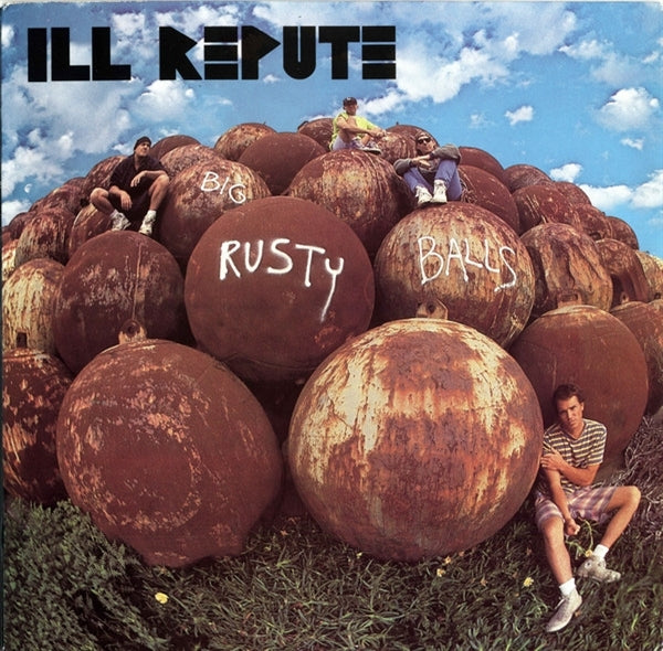  |  Vinyl LP | Ill Repute - Big Rusty Balls (LP) | Records on Vinyl