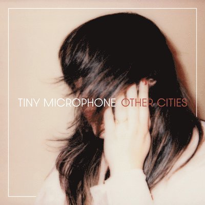  |   | Tiny Microphone - Other Cities (LP) | Records on Vinyl