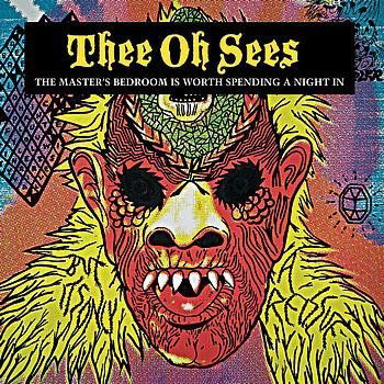 Thee Oh Sees - Master Bedroom is Worth Spending a Night In (LP) Cover Arts and Media | Records on Vinyl