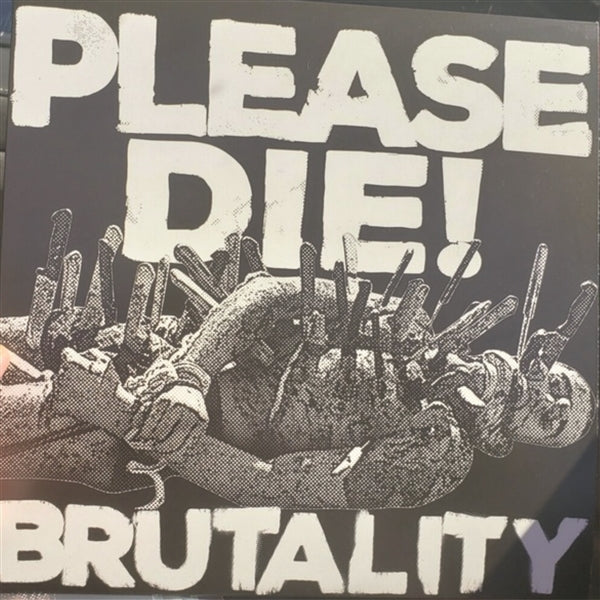  |   | Please Die! - Brutality (LP) | Records on Vinyl