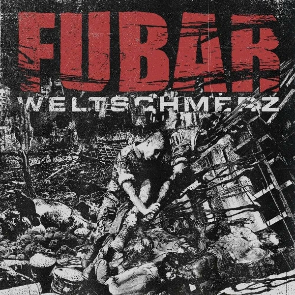 F.U.B.A.R. - Weltschmerz (LP) Cover Arts and Media | Records on Vinyl