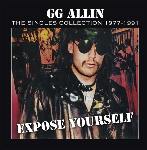  |  Vinyl LP | Gg Allin - Expose Yourself: the Singles Collection 1977-1991 (LP) | Records on Vinyl