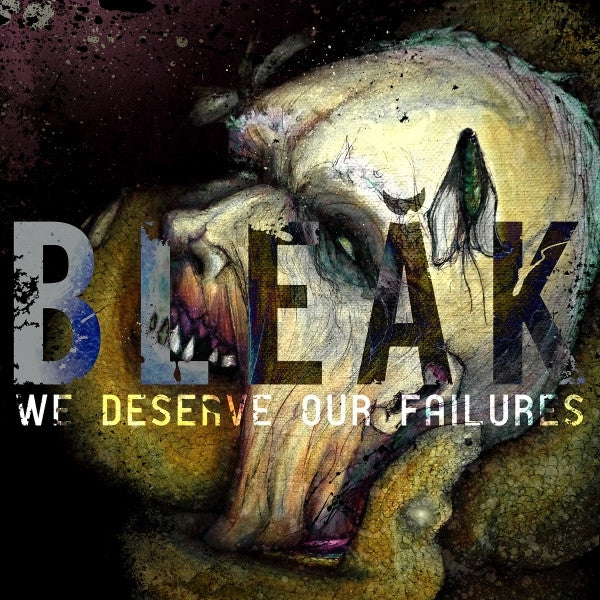 Bleak - We Deserve Our Failures (LP) Cover Arts and Media | Records on Vinyl