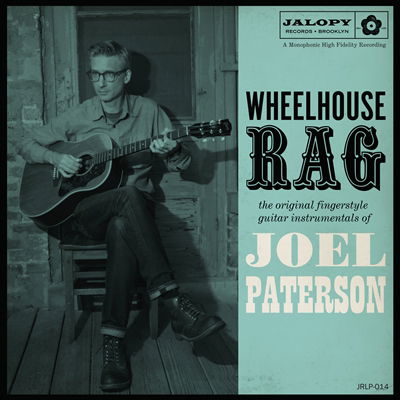 Joel Paterson - Wheelhouse Rag: the Original Fingerstyle Guitar Instrument (LP) Cover Arts and Media | Records on Vinyl