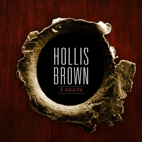 Hollis Brown - 3 Shots (LP) Cover Arts and Media | Records on Vinyl