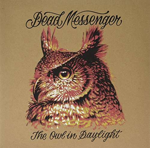 Dead Messengers - Owl In Daylight (LP) Cover Arts and Media | Records on Vinyl