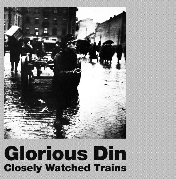 Glorious Din - Closely Watched Trains (LP) Cover Arts and Media | Records on Vinyl