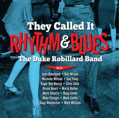 Duke Robillard - They Called It Rhythm & Blues (LP) Cover Arts and Media | Records on Vinyl