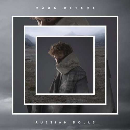 Mark Berube - Russian Dolls (LP) Cover Arts and Media | Records on Vinyl