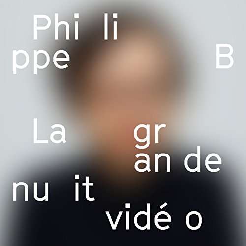 Philippe B - La Grande Nuit Video (LP) Cover Arts and Media | Records on Vinyl