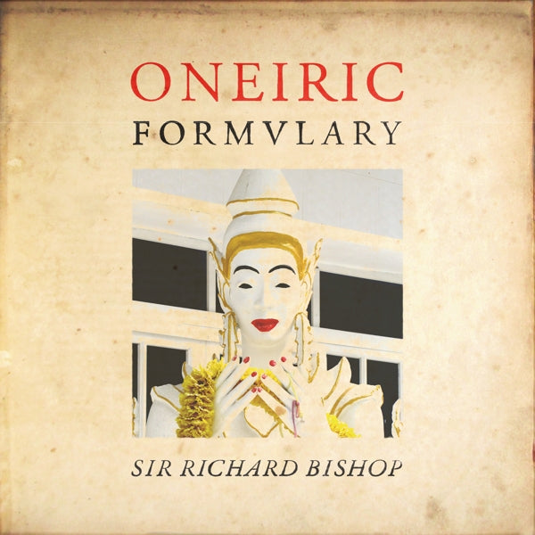  |   | Sir Richard Bishop - Oneiric Formulary (LP) | Records on Vinyl