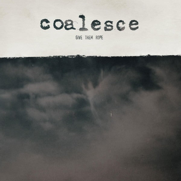  |   | Coalesce - Give Them Rope (LP) | Records on Vinyl