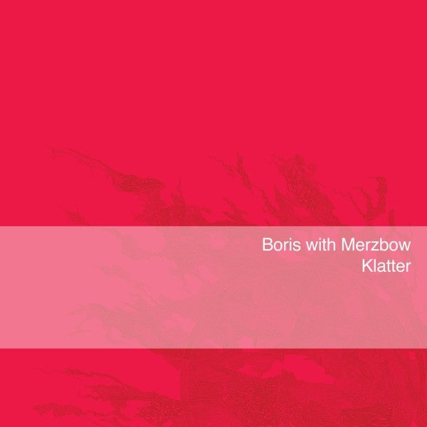  |   | Boris With Merzbow - Klatter (LP) | Records on Vinyl
