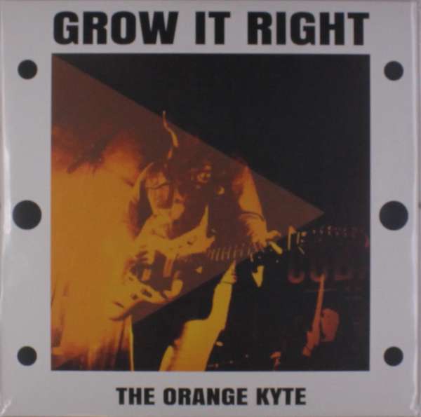 Orange Kyte - Grow It Right (LP) Cover Arts and Media | Records on Vinyl